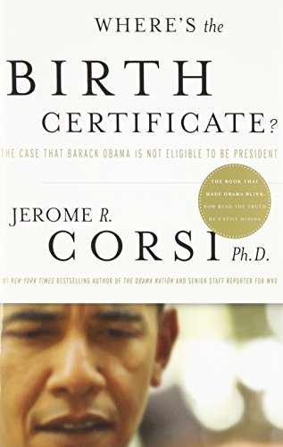 Book Cover Where's the Birth Certificate?: The Case that Barack Obama is not Eligible to be President