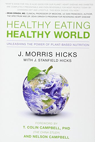 Book Cover Healthy Eating, Healthy World: Unleashing the Power of Plant-Based Nutrition