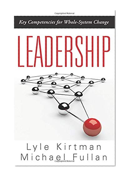 Book Cover Leadership: Key Competencies for Whole-system Change (How Education Leaders Can Develop Creative, Productive School Cultures)