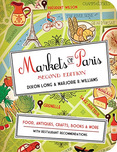 Book Cover Markets of Paris, 2nd Edition: Food, Antiques, Crafts, Books, and More