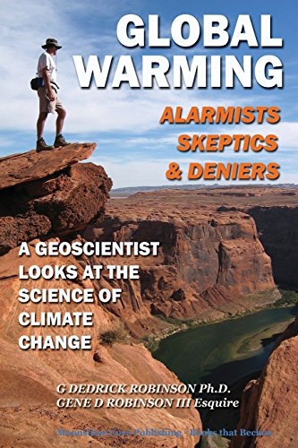 Book Cover Global Warming-Alarmists, Skeptics and Deniers: A Geoscientist Looks at the Science of Climate Change