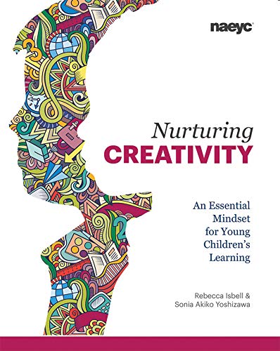 Book Cover Nurturing Creativity: An Essential Mindset for Young Children's Learning