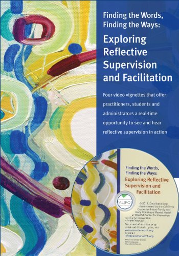 Book Cover Finding the Words, Finding the Ways: Exploring Reflective Supervision and Facilitation (DVD and Manual)