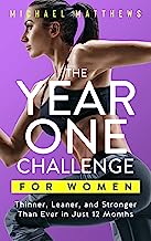 Book Cover The Year One Challenge for Women: Thinner, Leaner, and Stronger Than Ever in 12 Months