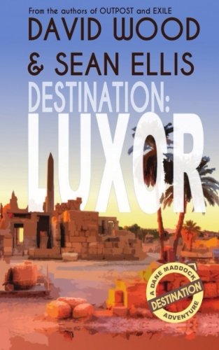 Book Cover Destination: Luxor: A Dane Maddock Adventure (Dane Maddock Destination Adventure) (Volume 2)