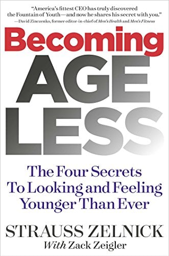 Book Cover Becoming Ageless: The Four Secrets to Looking and Feeling Younger Than Ever