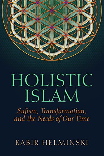Book Cover Holistic Islam: Sufism, Transformation, and the Needs of Our Time (Islamic Encounter Series)