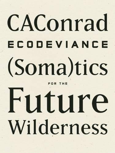 Book Cover ECODEVIANCE: (Soma)tics for the Future Wilderness