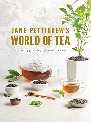 Book Cover Jane Pettigrew's World of Tea: Discovering Producing Regions and their Teas