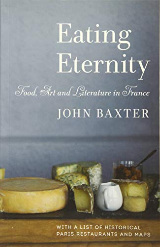 Book Cover Eating Eternity: Food, Art and Literature in France