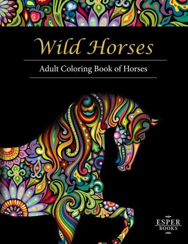 Book Cover Wild Horses: An Adult Coloring Book of Horses