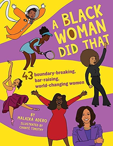 Book Cover A Black Woman Did That! 50 Groundbreaking Accomplishments by People Hidden in Plain Sight: 40 Boundary-Breaking, Bar-Raising, World-Changing Women