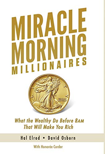 Book Cover Miracle Morning Millionaires: What the Wealthy Do Before 8AM That Will Make You Rich: 11