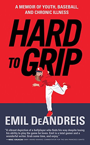 Book Cover Hard To Grip: A Memoir of Youth, Baseball and Chronic Illness