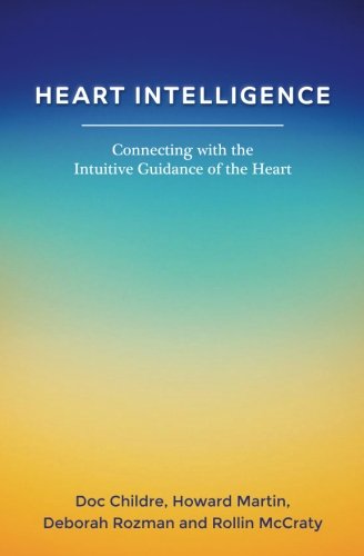 Book Cover Heart Intelligence: Connecting with the Intuitive Guidance of the Heart