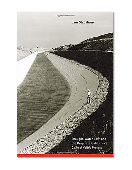 Book Cover Drought, Water Law, and the Origins of California’s Central Valley Project