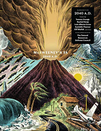 Book Cover McSweeney's Issue 58 (McSweeney's Quarterly Concern): 2040 AD - Climate Fiction edition (McSweeney's Quarterly Concern, 58)