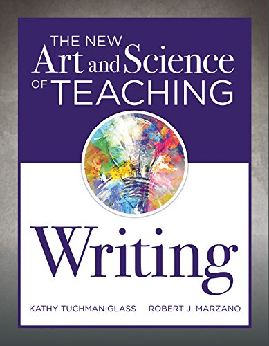 Book Cover The New Art and Science of Teaching Writing (Research-Based Instructional Strategies for Teaching and Assessing Writing Skills) (The New Art and Science of Teaching Book Series)
