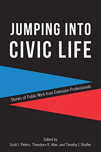 Book Cover Jumping into Civic Life: Stories of Public Work from Extension Professionals