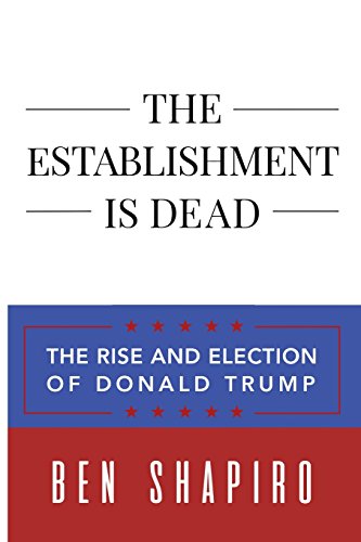 Book Cover The Establishment Is Dead: The Rise and Election of Donald Trump