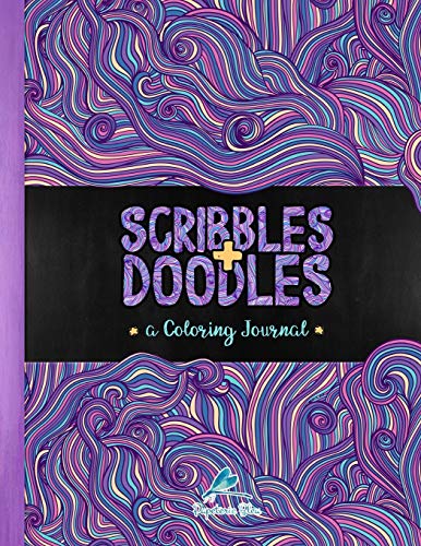 Book Cover Scribbles & Doodles: A Coloring Journal: A Unique Book With Space to Scribble, Doodle, Draw & Create