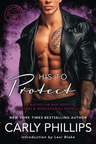 Book Cover His to Protect: A Bodyguard Bad Boys/Masters and Mercenaries Novella
