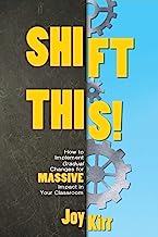 Book Cover Shift This!: How to Implement Gradual Changes for MASSIVE Impact in Your Classroom