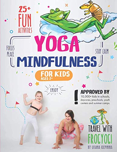 Book Cover Yoga and Mindfulness for Kids: 25+ Fun Activities to Stay Calm, Focus and Peace | Yoga Stories for Kids and Parents (Mindfulness Workbook for Kids)
