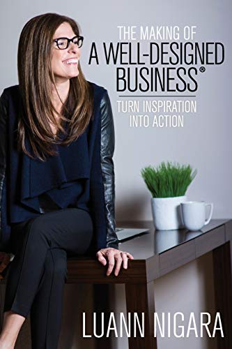 Book Cover The Making of A Well - Designed Business: Turn Inspiration into Action