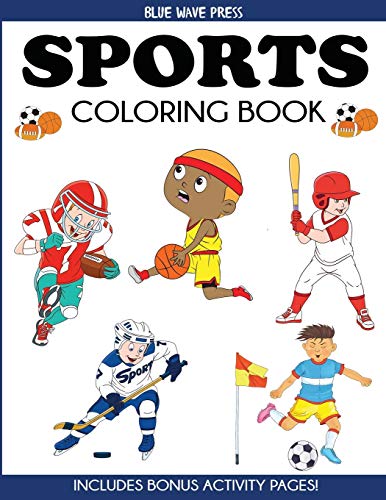 Book Cover Sports Coloring Book: For Kids, Football, Baseball, Soccer, Basketball, Tennis, Hockey - Includes Bonus Activity Pages (Coloring Books for Kids)