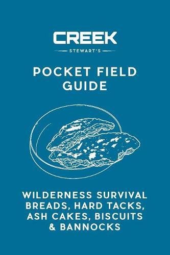 Book Cover Pocket Field Guide: Wilderness Survival Breads, Hard Tacks, Ash Cakes, Biscuits & Bannocks
