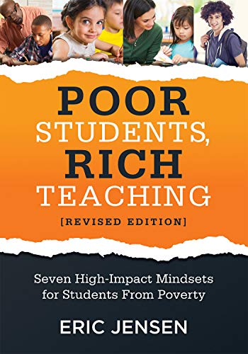 Book Cover Poor Students, Rich Teaching: Seven High-Impact Mindsets for Students From Poverty (Using Mindsets in the Classroom to Overcome Student Poverty and Adversity)