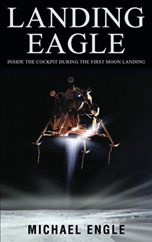Book Cover Landing Eagle: Inside the Cockpit During the First Moon Landing