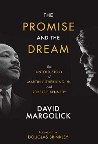 Book Cover The Promise and the Dream: The Untold Story of Martin Luther King, Jr. And Robert F. Kennedy