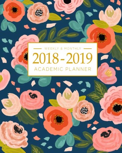 Book Cover 2018-2019 Academic Planner Weekly And Monthly: Calendar Schedule Organizer and Journal Notebook With Inspirational Quotes And Navy Floral Lettering Cover (August 2018 through July 2019)