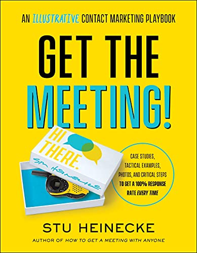 Book Cover Get the Meeting!: An Illustrative Contact Marketing Playbook