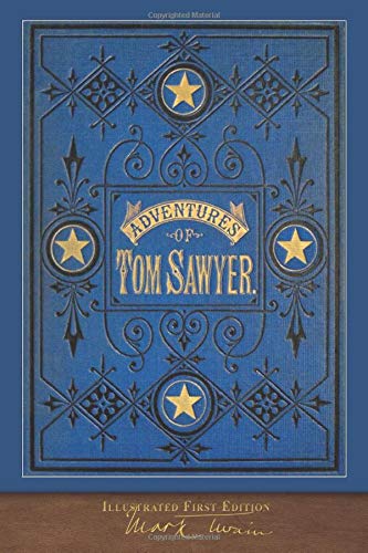 Book Cover The Adventures of Tom Sawyer (Illustrated First Edition): 100th Anniversary Collection