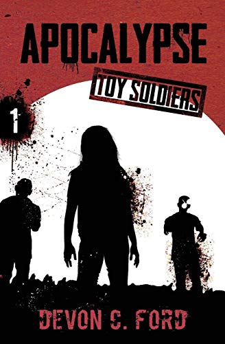 Book Cover Apocalypse: Toy Soldiers Book One