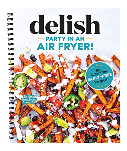 Book Cover Party in an Air Fryer: 75+ Air Fryer Recipes from the Editors at Delish