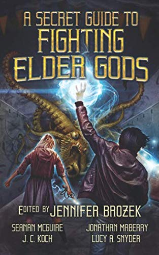 Book Cover A Secret Guide to Fighting Elder Gods