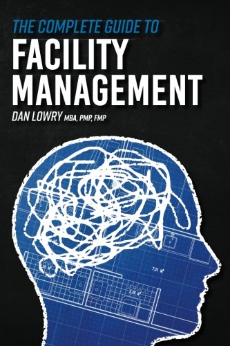 Book Cover The Complete Guide to Facility Management