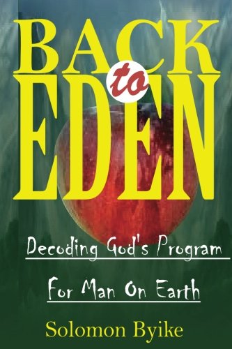 Book Cover Bact to Eden: Decoding God’s Program For Man On Earth