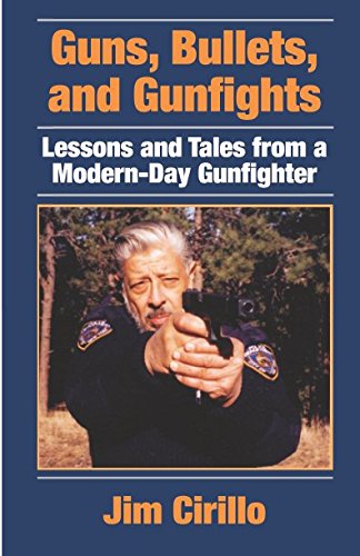 Book Cover Guns, Bullets, and Gunfights: Lessons and Tales from a Modern-Day Gunfighter