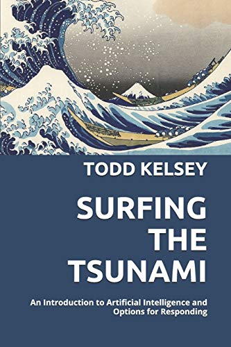 Book Cover Surfing the Tsunami: An Introduction to Artificial Intelligence and Options for Responding