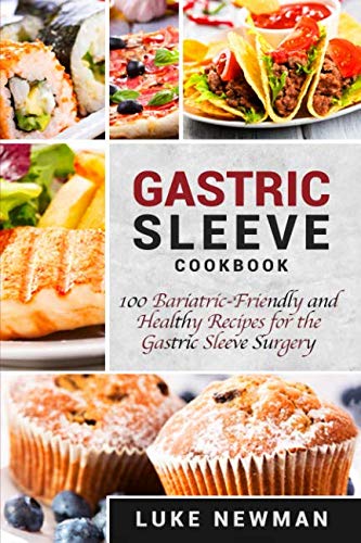 Book Cover Gastric Sleeve Cookbook: 100 Bariatric-Friendly and Healthy Recipes for the Gastric Sleeve Surgery