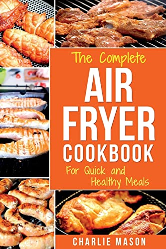 Book Cover Air fryer cookbook: For Quick and Healthy Meals (Fryer Cookbook Recipes Delicious Roast)