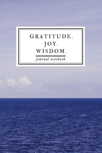 Book Cover Gratitude. Joy. Wisdom. Journal Notebook: Three Life Changing Words For Insight & Self-Exploration - Professional [Binding].