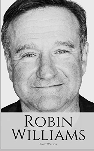 Book Cover ROBIN WILLIAMS: A Biography of Robin Williams