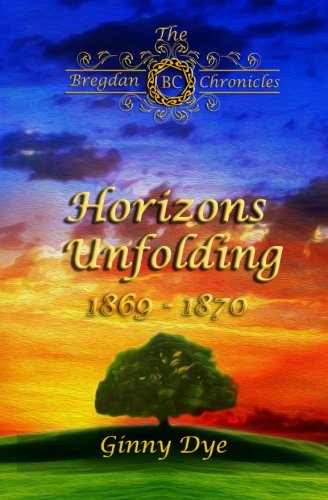 Book Cover Horizons Unfolding  (#12 in the Bregdan Chronicles Historical Fiction Romance Series (Volume 12)