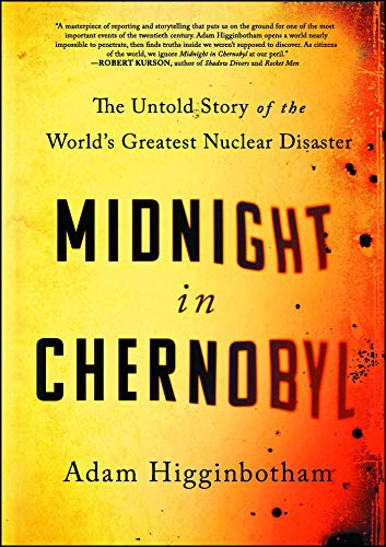 Book Cover Midnight in Chernobyl: The Untold Story of the World's Greatest Nuclear Disaster